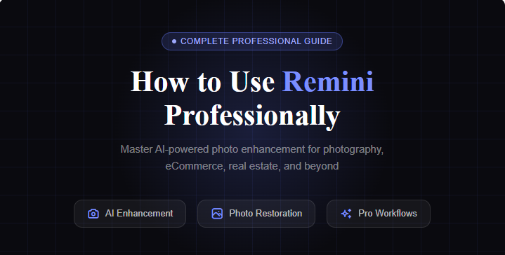 How to Use Remini Professionally